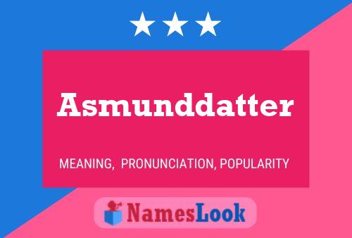 Постер имени Asmunddatter