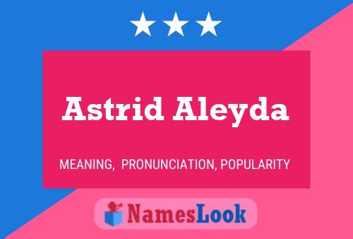 Постер имени Astrid Aleyda