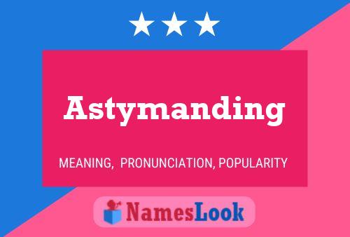 Постер имени Astymanding