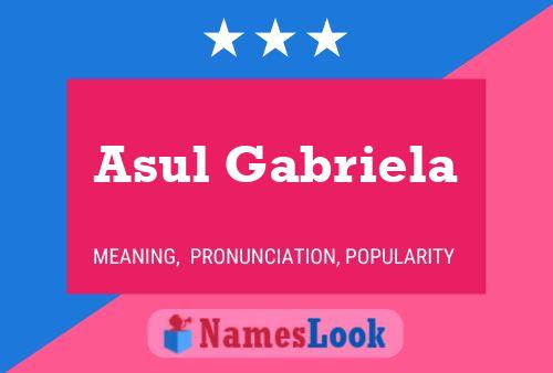 Постер имени Asul Gabriela