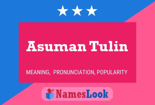 Постер имени Asuman Tulin