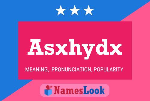 Постер имени Asxhydx