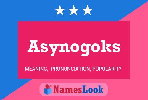 Постер имени Asynogoks