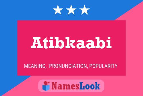 Постер имени Atibkaabi