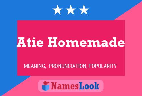 Постер имени Atie Homemade