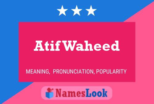 Постер имени Atif Waheed