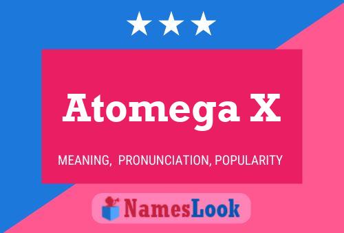 Постер имени Atomega X