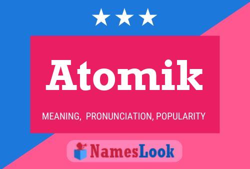 Постер имени Atomik