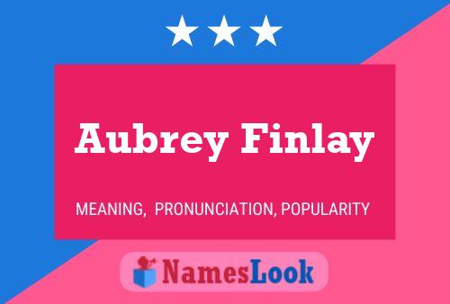 Постер имени Aubrey Finlay