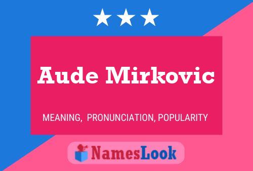 Постер имени Aude Mirkovic