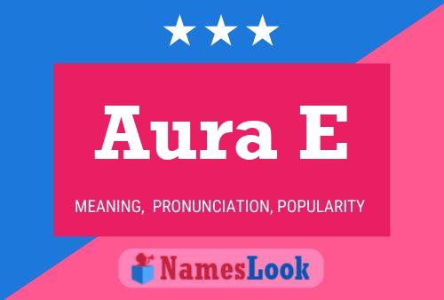 Постер имени Aura E