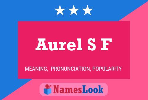 Постер имени Aurel S F