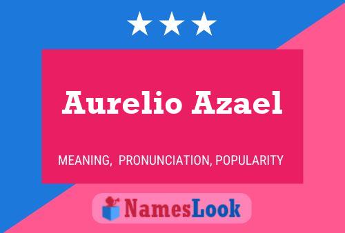 Постер имени Aurelio Azael