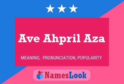 Постер имени Ave Ahpril Aza