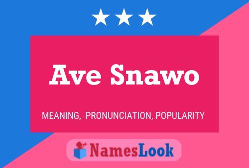 Постер имени Ave Snawo