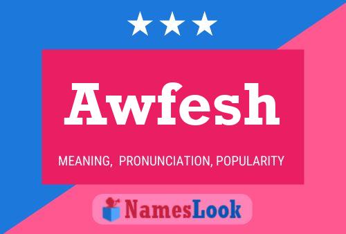 Постер имени Awfesh