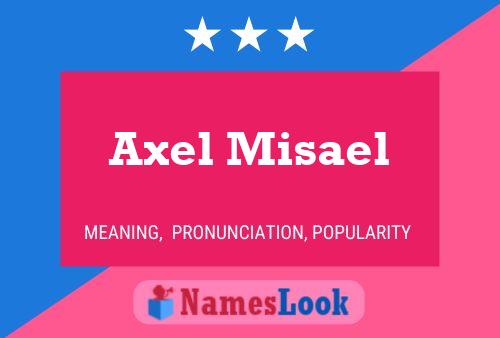 Постер имени Axel Misael