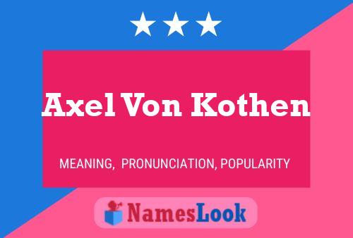 Постер имени Axel Von Kothen