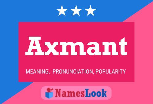 Постер имени Axmant