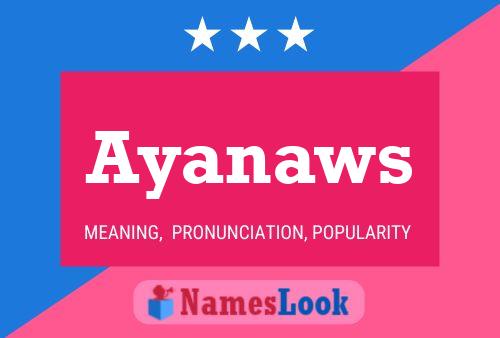 Постер имени Ayanaws