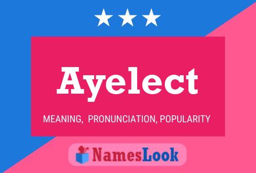 Постер имени Ayelect