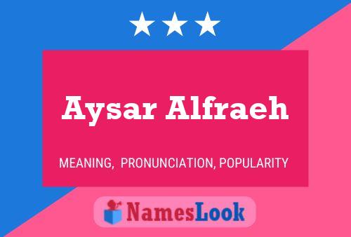 Постер имени Aysar Alfraeh