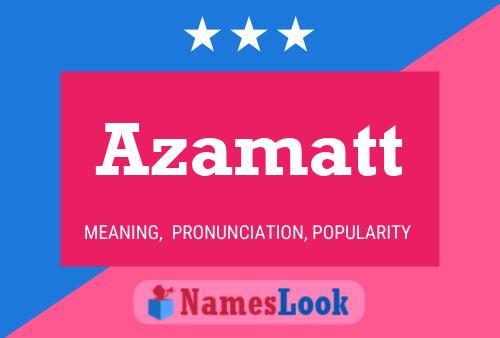 Постер имени Azamatt