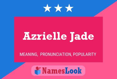 Постер имени Azrielle Jade