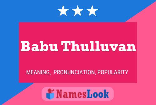 Постер имени Babu Thulluvan