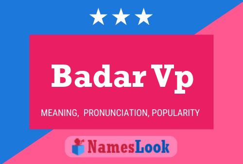 Постер имени Badar Vp