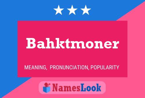 Постер имени Bahktmoner