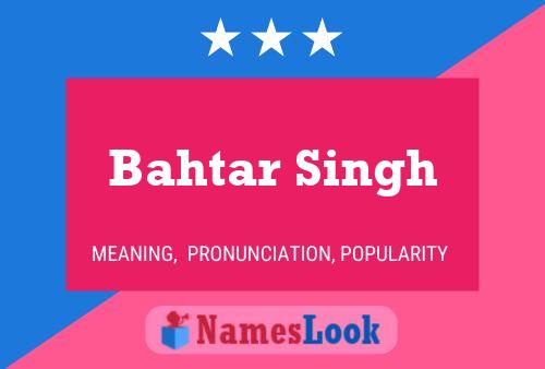 Постер имени Bahtar Singh