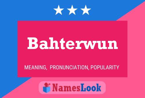 Постер имени Bahterwun