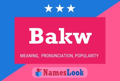 Постер имени Bakw