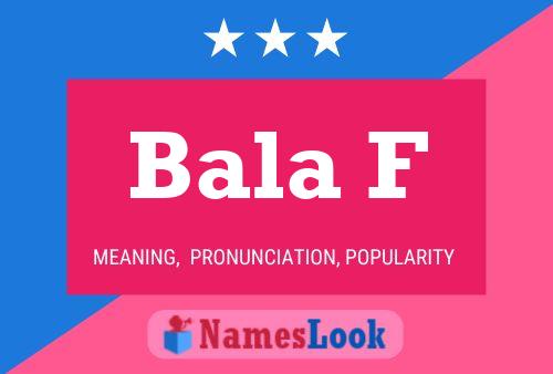 Постер имени Bala F