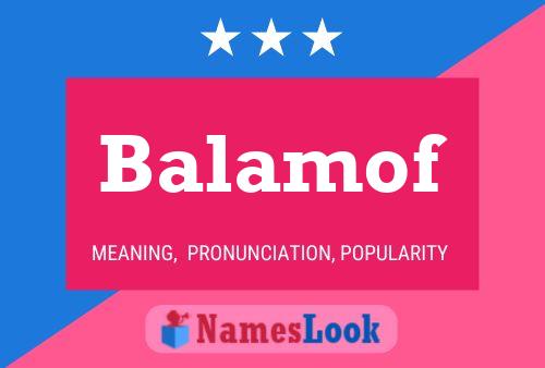 Постер имени Balamof