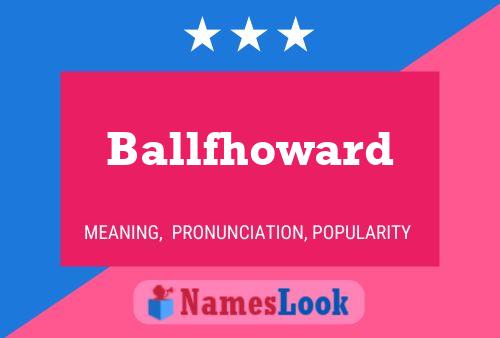 Постер имени Ballfhoward