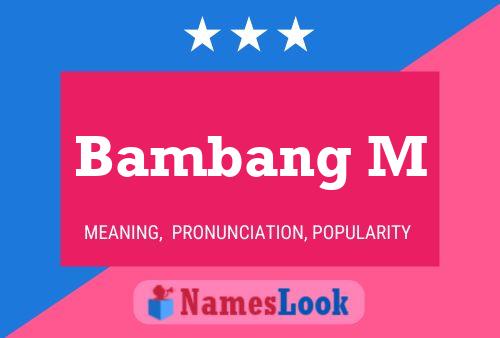 Постер имени Bambang M