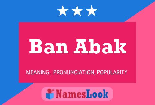 Постер имени Ban Abak