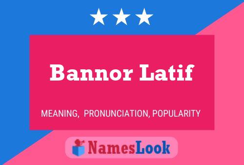 Постер имени Bannor Latif