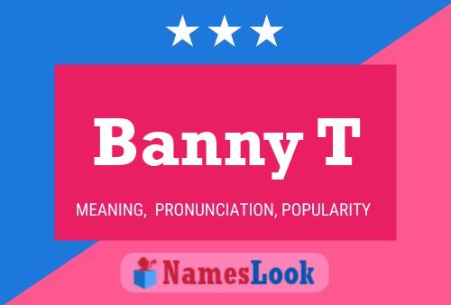 Постер имени Banny T