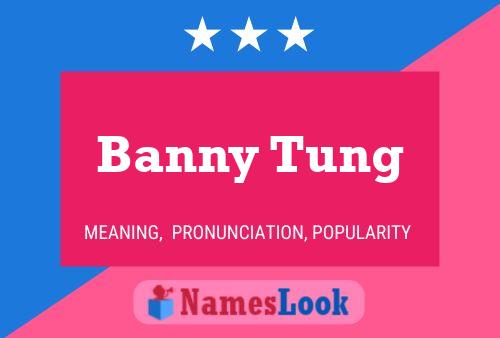 Постер имени Banny Tung