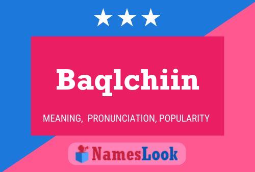 Постер имени Baqlchiin