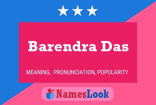 Постер имени Barendra Das