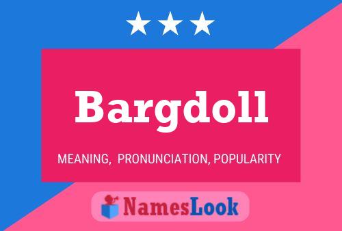 Постер имени Bargdoll