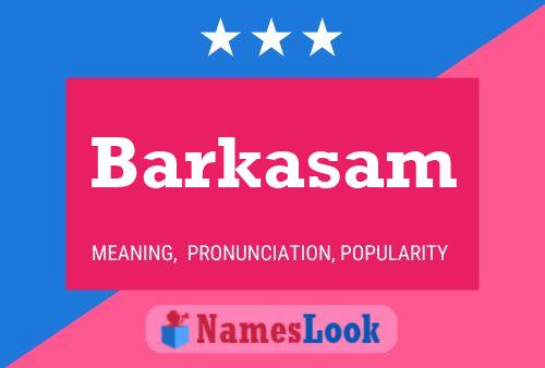 Постер имени Barkasam