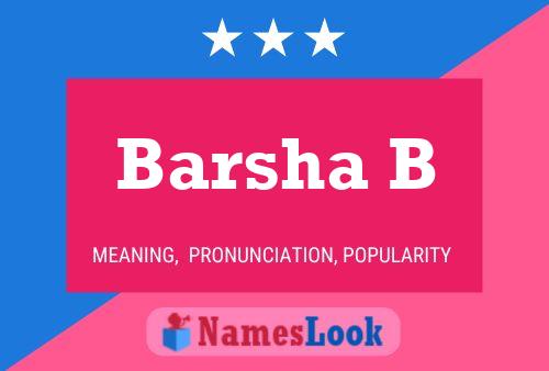 Постер имени Barsha B