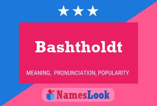 Постер имени Bashtholdt