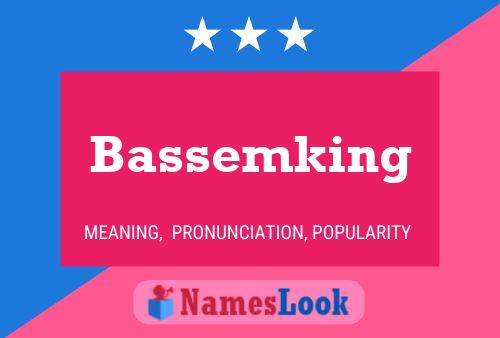 Постер имени Bassemking