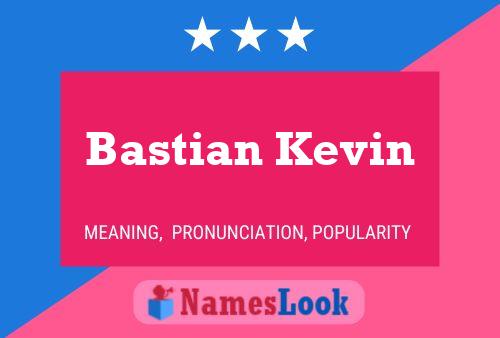 Постер имени Bastian Kevin